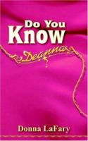 Do You Know Deanna? 141849772X Book Cover