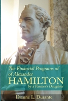 Financial Programs of Alexander Hamilton 0974589993 Book Cover
