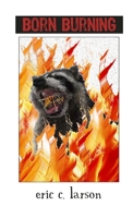 Born Burning 1312829133 Book Cover