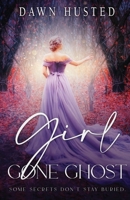 Girl Gone Ghost 1732388113 Book Cover