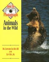 How to Photograph Animals in the Wild (How to Photograph Series) 0811724514 Book Cover