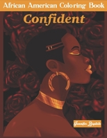 African American Coloring Book: Empowering Individuality in Black Women & Teenage Girls. Women of Color Be What You Truly Want To Be. Adult Stress Relief Book. B08L5Z58TH Book Cover