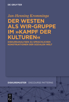 Der Westen als Wir-Gruppe im „Kampf der Kulturen“: Diskursanalysen zu sprachlichen Konstruktionen der sozialen Welt (Issn, 31) 3110774291 Book Cover
