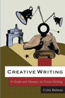 Creative Writing: A Guide and Glossary to Fiction Writing B007YWB9TS Book Cover