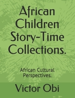 African Children Story-Time Collections.: African Cultural Perspectives. B08TQ2QKD5 Book Cover