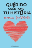 Querido cuéntame tu historia: Una verdadera historia de amor y un regalo original para que los hombres creen recuerdos inolvidables este San Valentín. (Spanish Edition) B0DSPCYDJ2 Book Cover