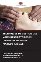 TECHNIQUES DE GESTION DES VOIES RESPIRATOIRES EN CHIRURGIE ORALE ET MAXILLO-FACIALE 6206031071 Book Cover