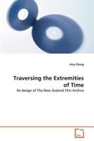 Traversing the Extremities of Time 3639277392 Book Cover