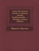 Cours de Science Social: La Science Sociale Traditionnelle... 1016897650 Book Cover