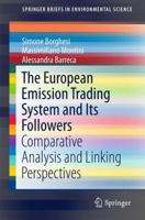 The European Emission Trading System and Its Followers: Comparative Analysis and Linking Perspectives 3319311859 Book Cover