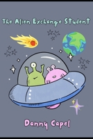 The Alien Exchange Student B0DVPXYG7N Book Cover