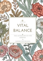 Vital Balance: Das Ausmalbuch für Körper & Nährstoffwissen (German Edition) 3695743883 Book Cover