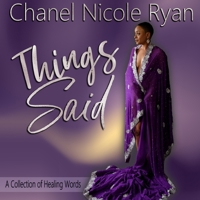 Things Said: A Collection of Healing Words 0998994596 Book Cover