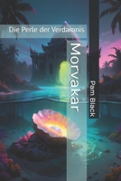 Morvakar: Die Perle der Verdamnis B0FQ535ZTM Book Cover