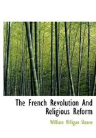 The French Revolution and Religious Reform; 1163107980 Book Cover