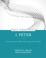 1 Peter: A Commentary for Biblical Preaching and Teaching 0825458412 Book Cover