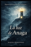La luz de Anaga (Spanish Edition) B0GJ5326YY Book Cover