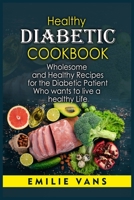 Healthy Diabetic Cookbook: Wholesome And Healthy Recipes For The Diabetic Patient Who Wants To Live A Healthy Life 3755707179 Book Cover
