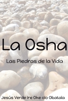 La Osha: Las piedras de la Vida 1089541767 Book Cover