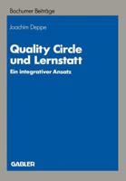 Quality Circle Und Lernstatt: Ein Integrativer Ansatz 3409334130 Book Cover