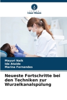 Neueste Fortschritte bei den Techniken zur Wurzelkanalspülung (German Edition) 6630260317 Book Cover