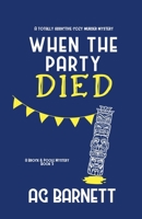 When the Party Died (Brock & Poole Mystery) B0FFQGB199 Book Cover