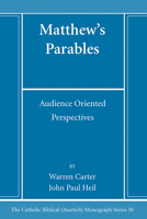 Matthew's Parables: Audience Oriented Perspectives (Catholic Biblical Quarterly Monograph Series) B0CNJL9DC4 Book Cover