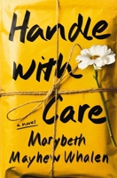 Handle with Care: A Novel 1400345057 Book Cover