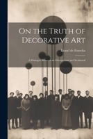 On The Truth Of Decorative Art 1021448605 Book Cover