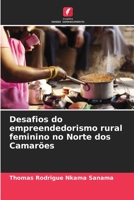 Desafios do empreendedorismo rural feminino no Norte dos Camarões 6205786990 Book Cover