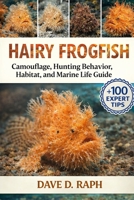 Hairy Frogfish Handbook: Camouflage, Hunting Behavior, Habitat, and Marine Life Guide B0GR2T2ZDJ Book Cover