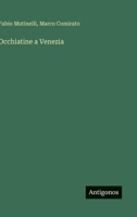 Occhiatine a Venezia (Italian Edition) 3563210187 Book Cover