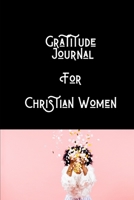 Gratitude Journal For Christian Women: Seeing Beauty All Around Us 1708711880 Book Cover
