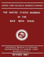 The United States Marines in the War with Spain 1482388286 Book Cover