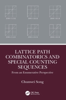 Lattice Path Combinatorics and Special Counting Sequences: From an Enumerative Perspective 1032671750 Book Cover