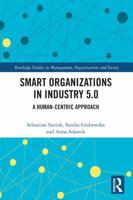 Smart Organizations in Industry 5.0 : A Human-Centric Approach 103278637X Book Cover