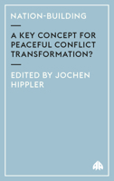 Nation-Building: A Key Concept for Peaceful Conflict Transformation? 0745323359 Book Cover
