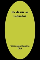 Un drame au Labrador 9357720111 Book Cover