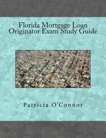 Florida Mortgage Loan Originator Exam Study Guide 1496002725 Book Cover