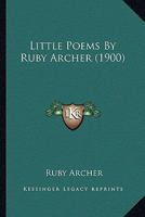 Little Poems By Ruby Archer 1120318165 Book Cover
