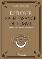 D?ployer sa puissance de femme: Lib?rez vos 9 ?nergies essentielles 2212572697 Book Cover