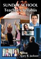 Sunday School Teacher's Syllabus 1630731099 Book Cover