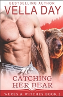 Catching Her Bear 1941835228 Book Cover