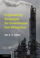 Engineering Strategies for Greenhouse Gas Mitigation 0521516021 Book Cover
