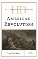 Historical Dictionary of the American Revolution 1538119714 Book Cover