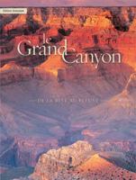 Grand Canyon: From Rim to River/le Grand Canyon: De La Rive Au Fleuve (French Edition) 1933855479 Book Cover