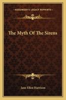 The Myth Of The Sirens 116290271X Book Cover