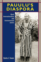 Pauulu's Diaspora: Black Internationalism and Environmental Justice 0813068576 Book Cover