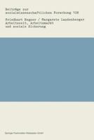 Arbeitszeit, Arbeitsmarkt Und Soziale Sicherung: Ein Ruckblick Auf Die Arbeitszeitdiskussion in Der Bundesrepublik Deutschland Nach 1950 3531120034 Book Cover