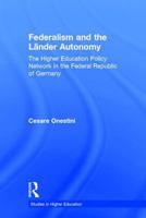 Federalism and the Lander Autonomy: The Higher Education Policy Network in the Federal Republic of Germany, 1948-1998 1138990973 Book Cover